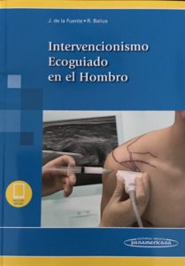 Intervencionismo Ecoguiado en el Hombro, libro del Dr. Javier De la Fuente de la Unidad de Ecografía Musculoesquelética y de la Unidad de Hombro del Centro Médico Sendagrup de Donostia - San Sebastián
